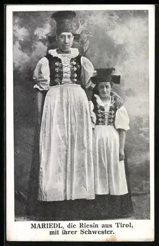 AK Mariedl, die Riesin aus Tirol mit ihrer Schwester
