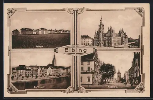 AK Elbing / Elblag, Kaserne, Rathaus, Am Wasser, Alter Markt