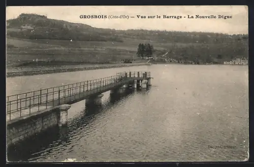 AK Grosbois /Côte-d`Or, Vue sur le Barrage, La Nouvelle Digue