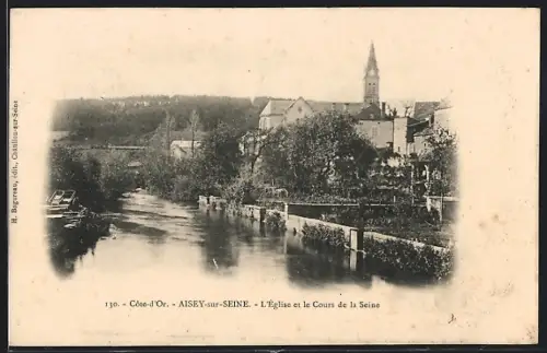 AK Aisey-sur-Seine /Côte-d`Or, L`Église et le Cours de la Seine
