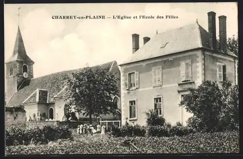 AK Charrey-en-Plaine, L`eglise et l`Ecole des Filles