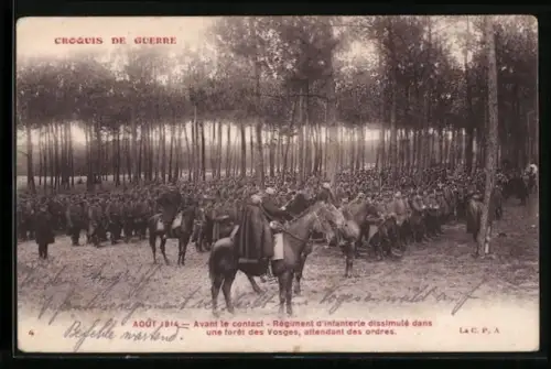 AK Avant le contact, Régiment d`Infanterie dissimulé dans une foret des Vosges, Aout 1914, Croquis de Guerre