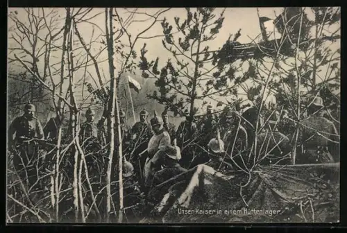AK Kaiser Wilhelm II. in einem Hüttenlager
