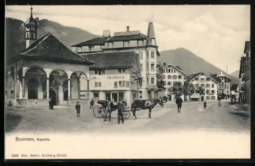 AK Brunnen, Hotel Schweizerhof, Kapelle und Apotheke