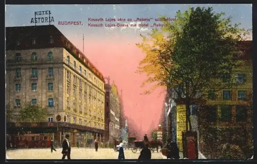 AK Budapest, Kossuth Lajos-Gasse mit dem Hotel Astoria