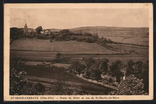 AK St-Seine-l`Abbaye /Côte-d`Or, Route de Dijon et vue de St-Martin-du-Mont
