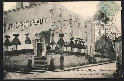 AK Aignay-le-Duc, Hotel Michaut, Mignon Successeur
