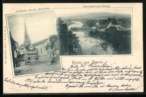 AK Henau, Thurbrücke mit Felsegg, Dorfplatz m. Kirche u. Pfarrhaus