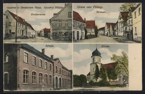AK Pölzig, Gasthof zum Deutschen Haus in der Dorfstrasse, Schule und Kirche
