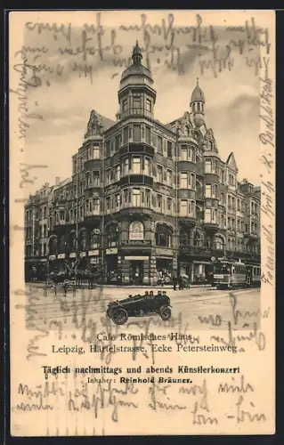 AK Leipzig, Cafe Römsiches Haus an der Härtelstrasse Ecke Petersteinweg mit Strassenbahn