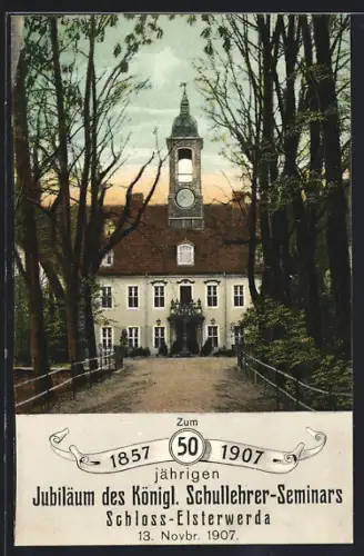 AK Elsterwerda, Jubiläum des Königl. Schullehrer-Seminars 1907, Schloss