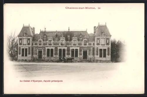 AK Chalons-sur-Marne, La Caise d`Epargne, Facade principale