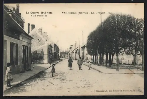 AK Vareddes /Marne, La Guerre 1914-15, La Grande Rue, Strassenpartie