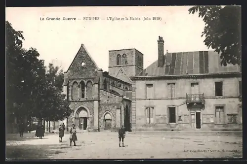 AK Suippes, La Grande Guerre, L`Eglise et la Mairie 1919