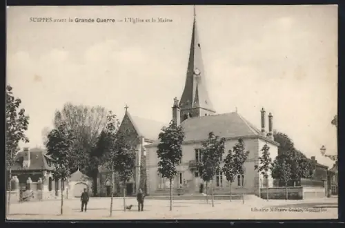 AK Suippes, L`Eglsie et la Mairie avant la Grande Guerre