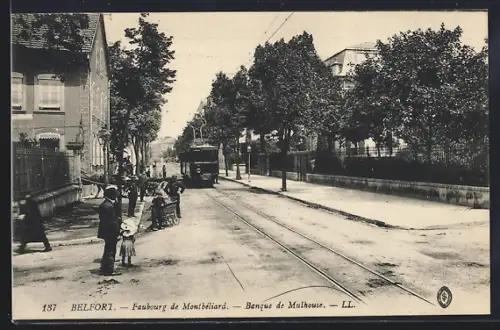 AK Belfort, Faubourg de Montbéliard, Banque de Mulhouse, Strassenbahn