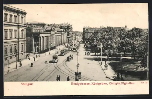 AK Stuttgart, Königstrasse mit Strassenbahnen, Königsbau und Königin-Olga-Bau