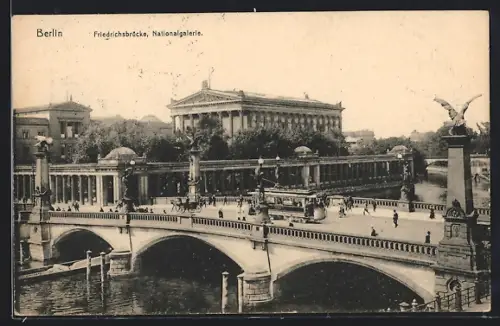 AK Berlin, Friedrichsbrücke und die Nationalgalerie, Strassenbahn
