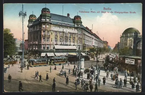 AK Berlin, Potsdamer Platz mit Blick in die Königsgrätzer Strasse, Strassenbahn