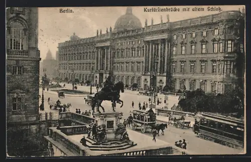 AK Berlin, Kurfürstenbrücke mit altem Schloss, Strassenbahn