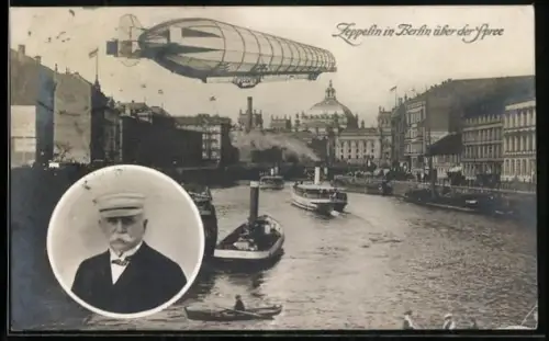 AK Berlin, Zeppelin Luftschiff über der Spree, Reichstag im Hintergrund, Portrait Graf Zeppelin
