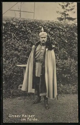 AK Kaiser Wilhelm II. in Uniform im Felde