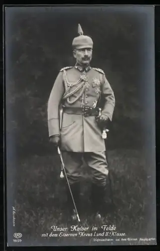 AK Unser Kaiser im Felde mit dem Eisernen Kreuz I. und II. Klasse