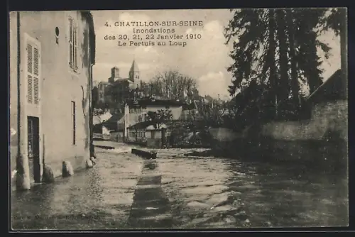 AK Chatillon-s-Seine, Inondations 1910, Le Pertuis au Loup