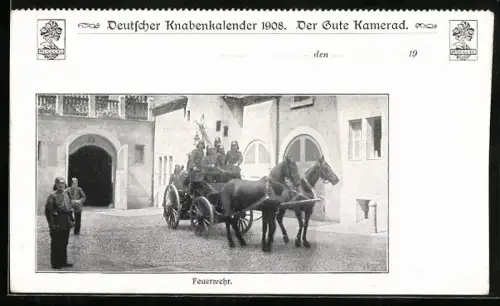 AK Feuerwehrwagen, Deutscher Knabenkalender 1908 Der Gute Kamerad