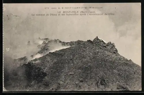 AK Mont-Pele /Martinique, Le sommet du Dôme et ses fumerolles aprés l`écroulement du Cône