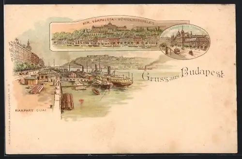 Lithographie Budapest, Königliches Burgpalais, Rakpart Quai mit Dampfer, Westbahnhof