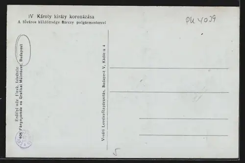 AK Budapest, IV. Károly király koronázása, A föváros küldöttsége Bárczy polgármesterrel