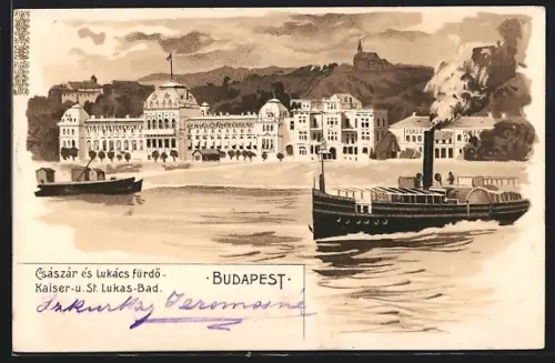 Lithographie Budapest, Kaiser- u. St. Lukas-Bad, Raddampfer