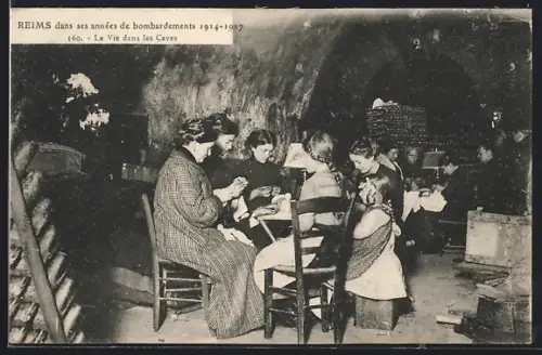 AK Reims, La Vie dans les Caves, Reims dans ses années de bombardements 1914-1917
