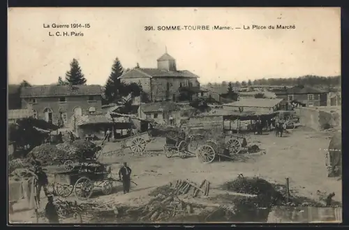 AK Somme-Tourbe, La Guerre 1914-15, La Place du Marché