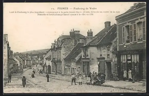 AK Fismes, Faubourg de Vestes avec rue animée et commerces