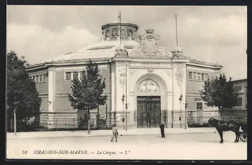 AK Châlons-sur-Marne, Le Cirque