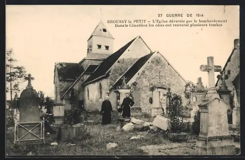 AK Broussy-le-Petit, L`Église dévastée par le bombardement, tombes renversées par les obus
