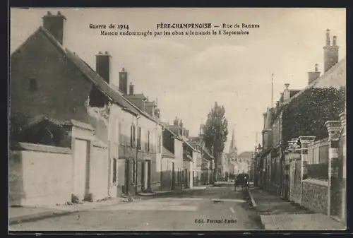 AK Fère-Champenoise, Rue de Bannes, maison endommagée par les obus allemands le 8 Septembre