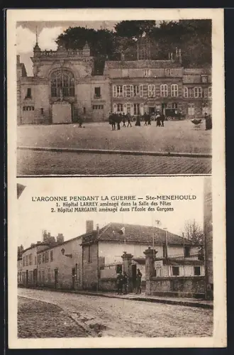 AK Ste-Menehould, L`Argonne pendant la guerre, hôpitaux Larrey et Margarine aménagés