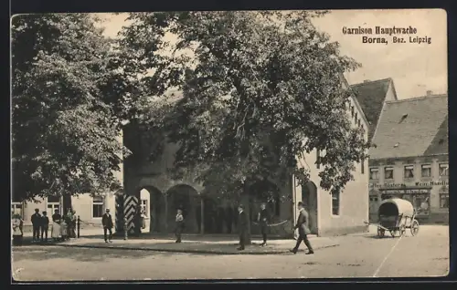 AK Borna /Bez. Leipzig, Garnison Hauptwache