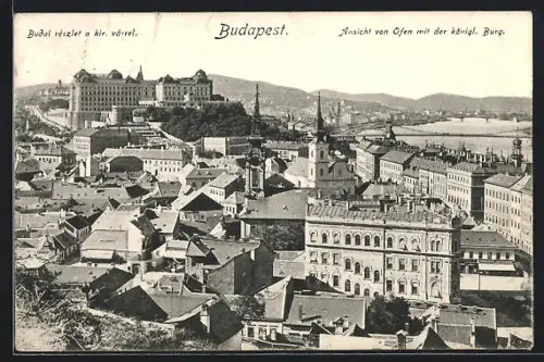 AK Budapest, Ansicht von Ofen mit der königl. Burg