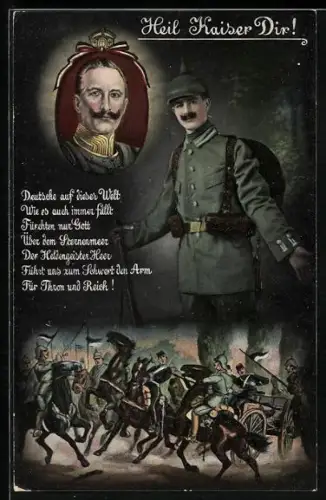 AK Deutsche auf dieser Welt..., Gedicht, Portrait Kaiser Wilhelm II., Soldat, Schlachtenbild, Heil Kaiser Dir!