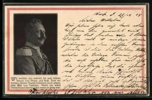 AK Wir werden uns wehren bis zum letzten Hauch..., Portrait Kaiser Wilhelm II., schwarz-weiss-roter Rahmen