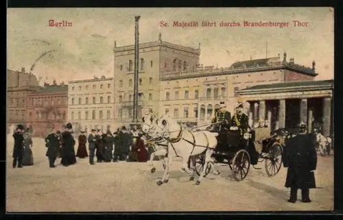 AK Berlin, Kaiser Wilhelm II. fährt durchs Brandenburger Tor