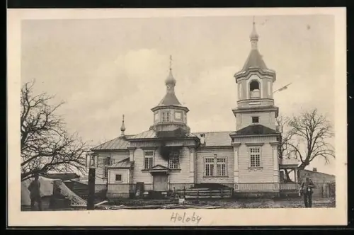Foto-AK Holoby, Kirche, mit Zelt u. Soldaten