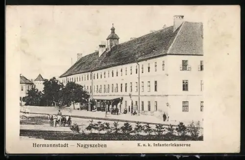 AK Hermannstadt / Nagyszeben, K. u. k. Infanteriekaserne