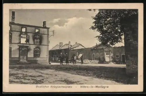 AK Villers-la-Montagne, Ortspartie mit Ruinen, Westlicher Kriegsschauplatz