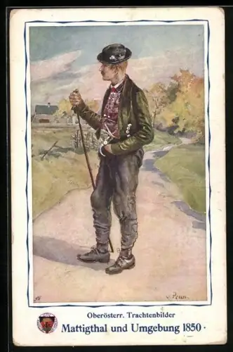 AK Deutscher Schulverein Nr. 278: Oberösterr. Trachtenbilder, Mattigthal und Umgebung 1850