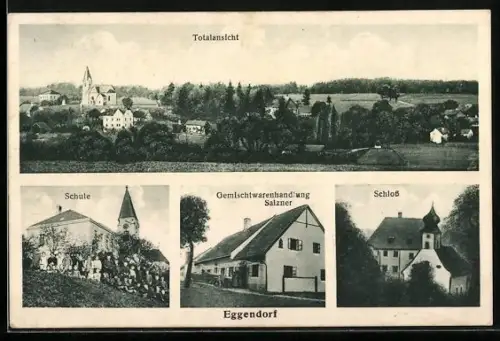 AK Eggendorf /O.-Oe., Gemischtwarenhandlung Salzner, Schloss, Schule